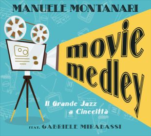 MOVIE MEDLEY. Il GRANDE JAZZ A CINECITTÀ