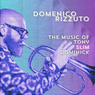 The Music of Tony Slim Dominick